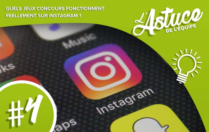 [L&rsquo;ASTUCE DE L&rsquo;EQUIPE #4] Quels jeux concours fonctionnent réellement sur Instagram ?