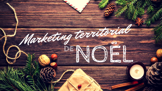 Noël au service du marketing territorial !