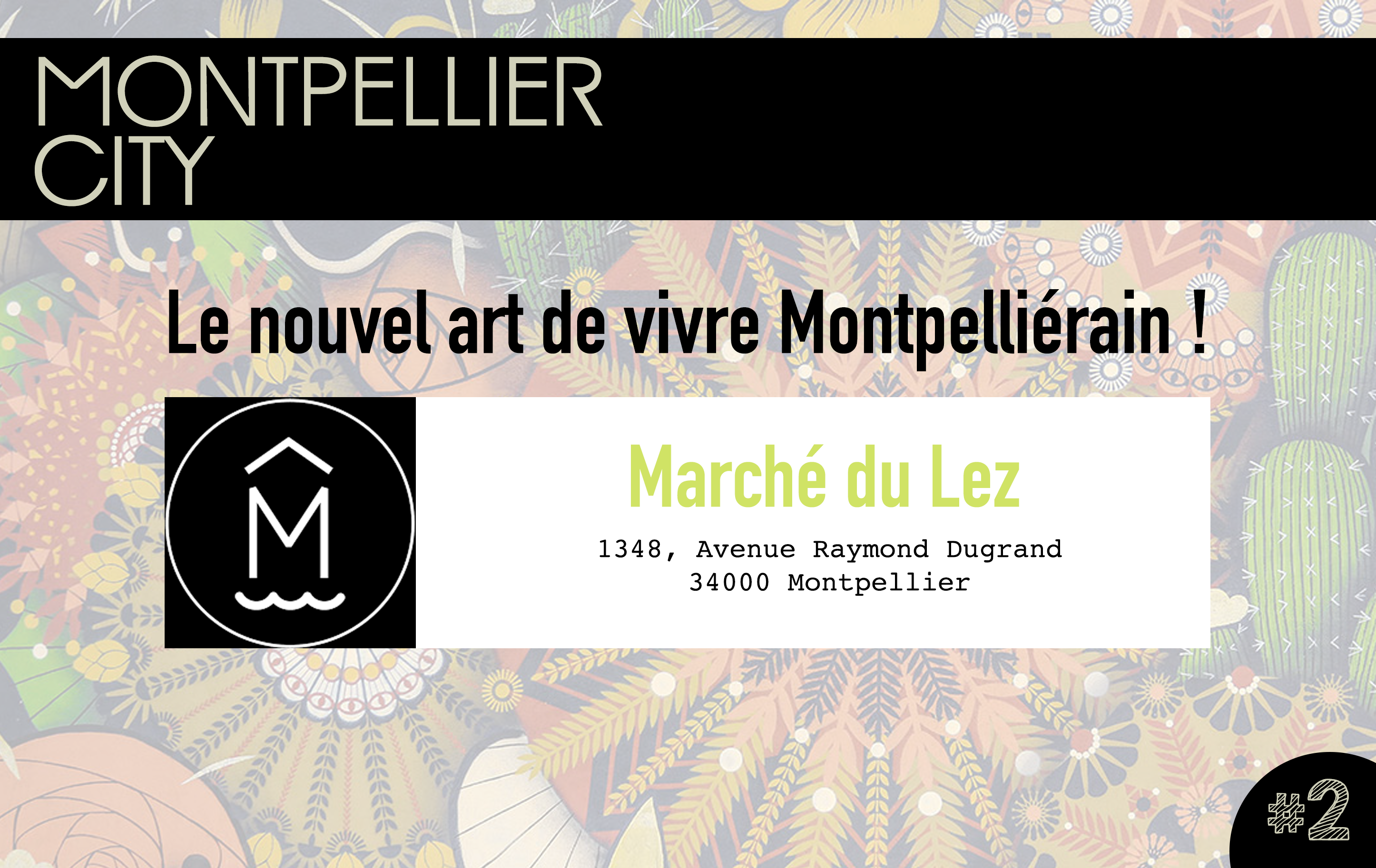 Le nouvel art de vivre Montpelliérain !