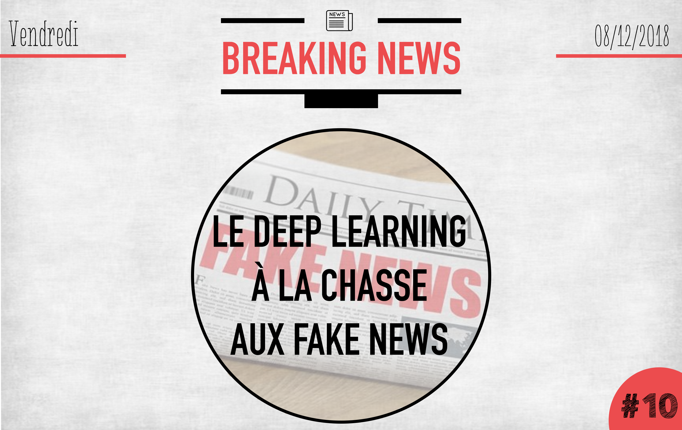 Le Deep Learning à la chasse aux Fake News !