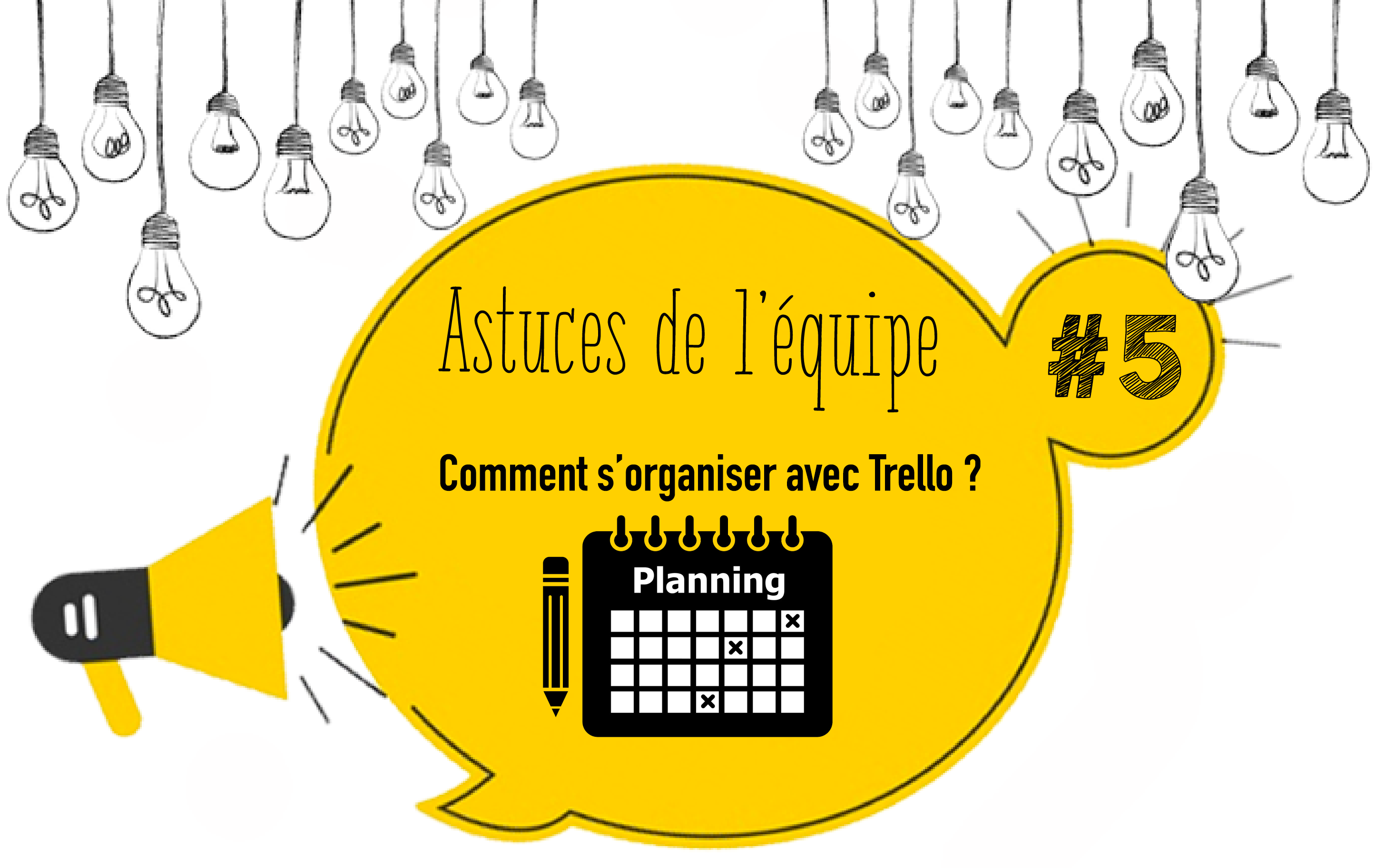 Outil : Comment s’organiser avec Trello ?