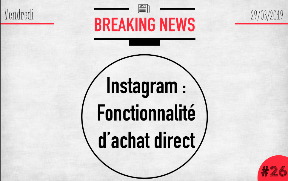 Instagram propose désormais une fonctionnalité d’achat direct