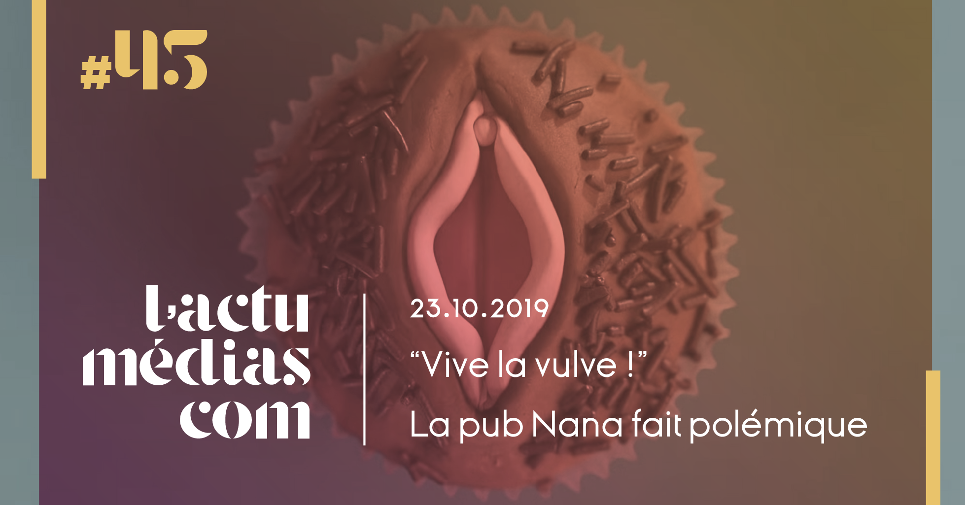 « Vive la vulve » l’audacieuse pub de Nana fait polémique
