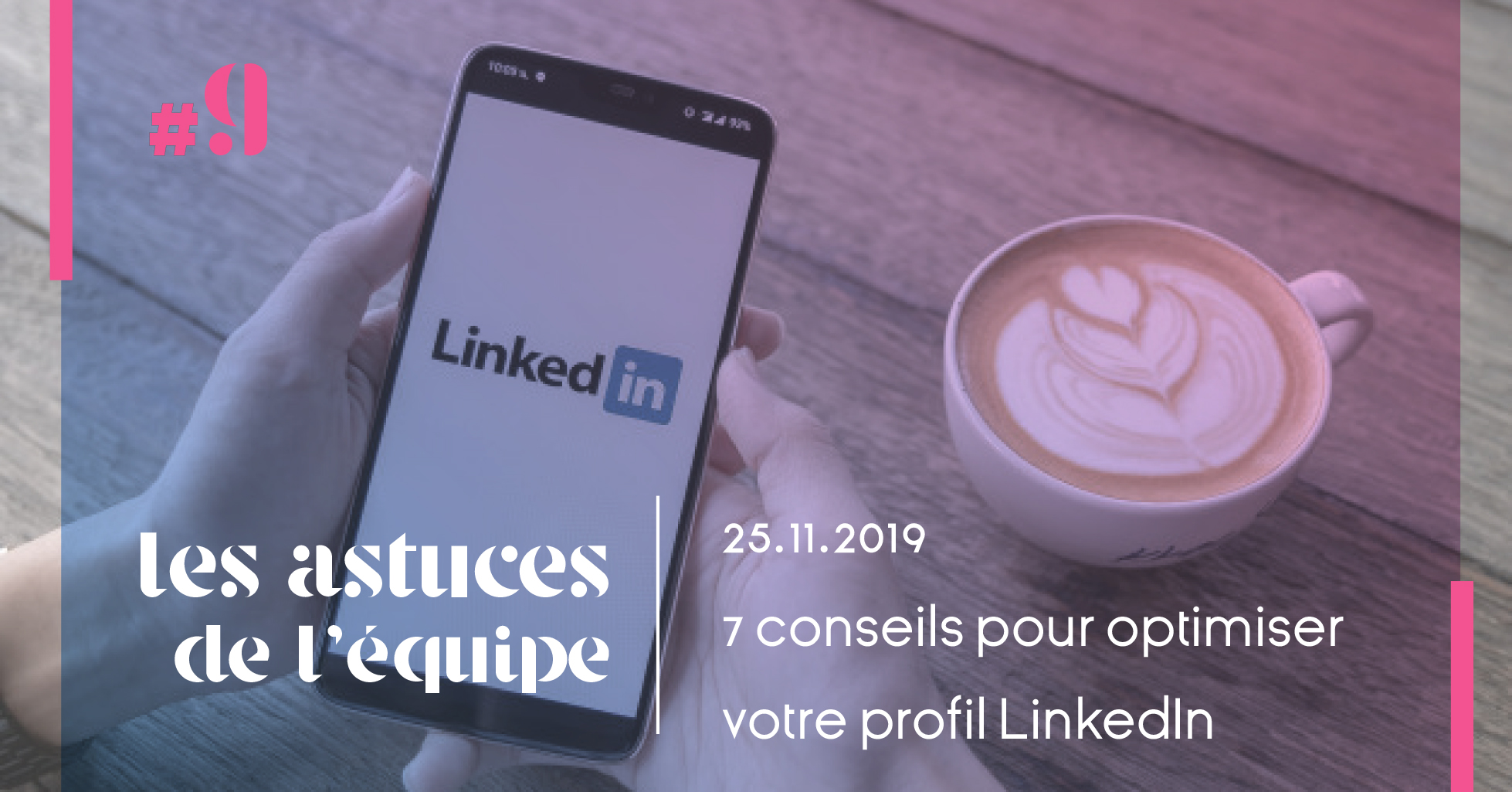 7 conseils pour optimiser votre profil Linkedin