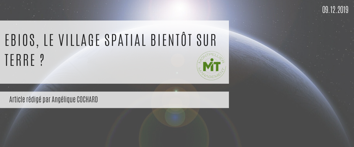 Ebios, le village spatial bientôt sur Terre ?