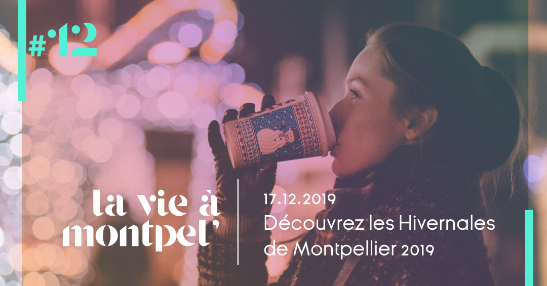 Découvrez les Hivernales de Montpellier 2019
