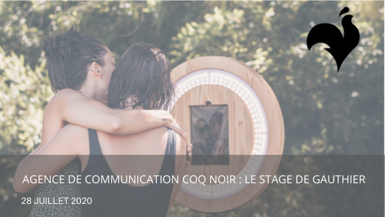 Agence de communication Coq Noir : le stage de Gauthier
