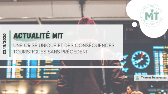 Une crise unique et des conséquences touristiques sans précédent !