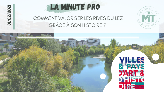 Comment valoriser les Rives du Lez grâce à son histoire ?