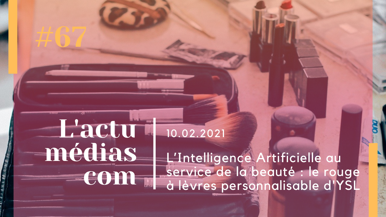 L’Intelligence Artificielle au service de la beauté : le rouge à lèvres personnalisable par Yves Saint Laurent