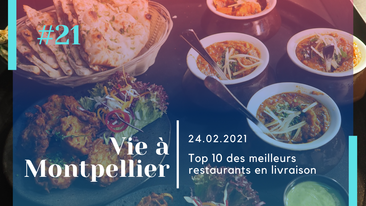 Top 10 des meilleurs restaurants en livraison de Montpellier et ses alentours