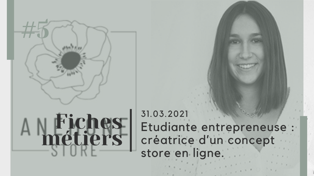 Etudiante entrepreneuse : créatrice d’un concept store en ligne.