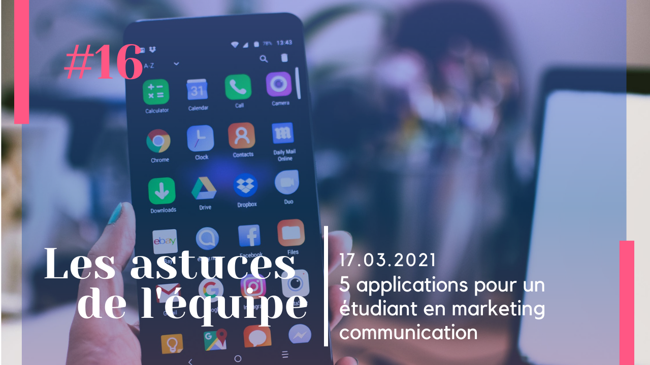 5 applications pour un étudiant en marketing communication