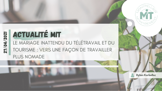 Le Mariage Inattendu du Télétravail et du Tourisme : Vers une façon de travailler plus nomade