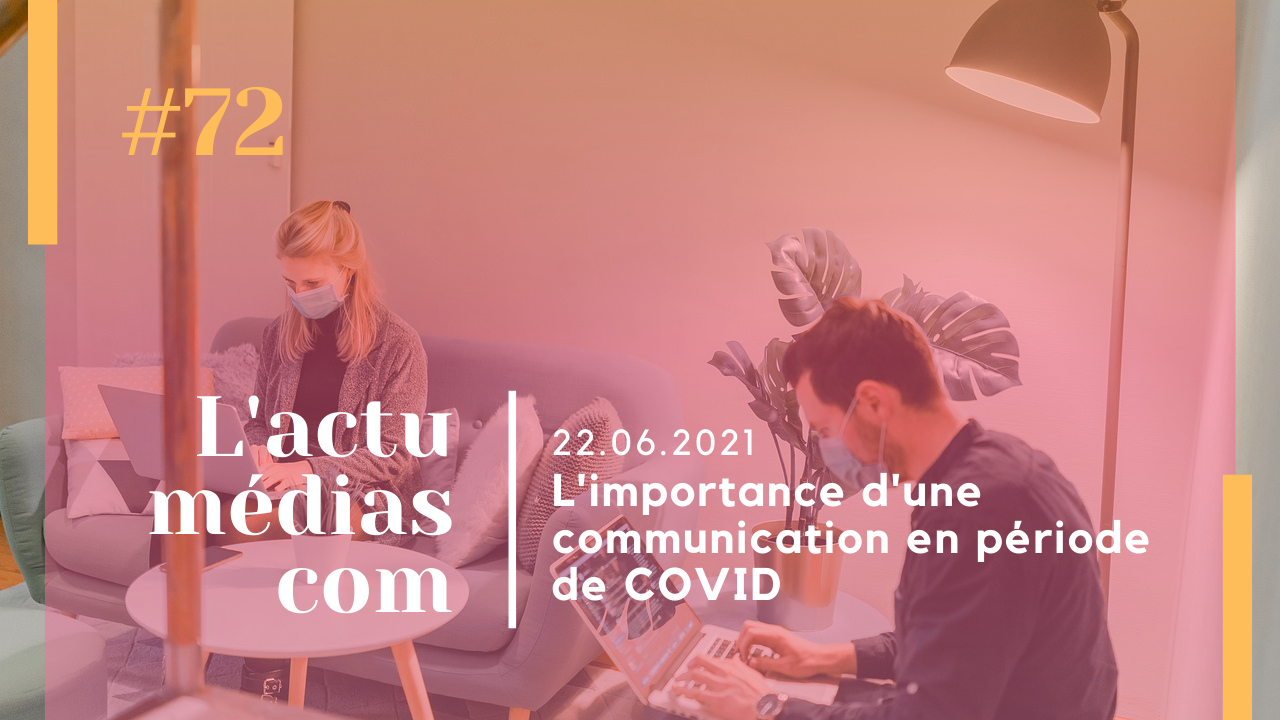 L’importance d’une communication en période de COVID