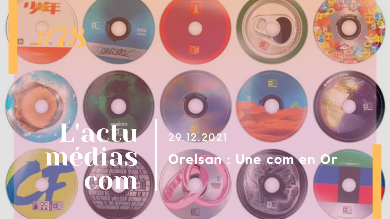 Orelsan : Une com en Or