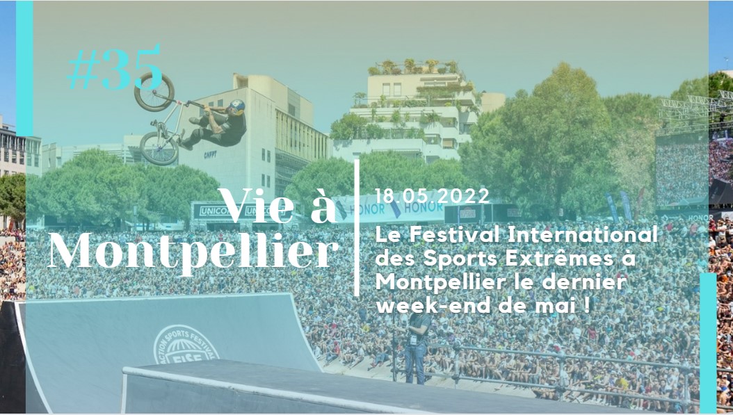 Le Festival International des Sports Extrêmes à Montpellier le dernier week-end de mai !