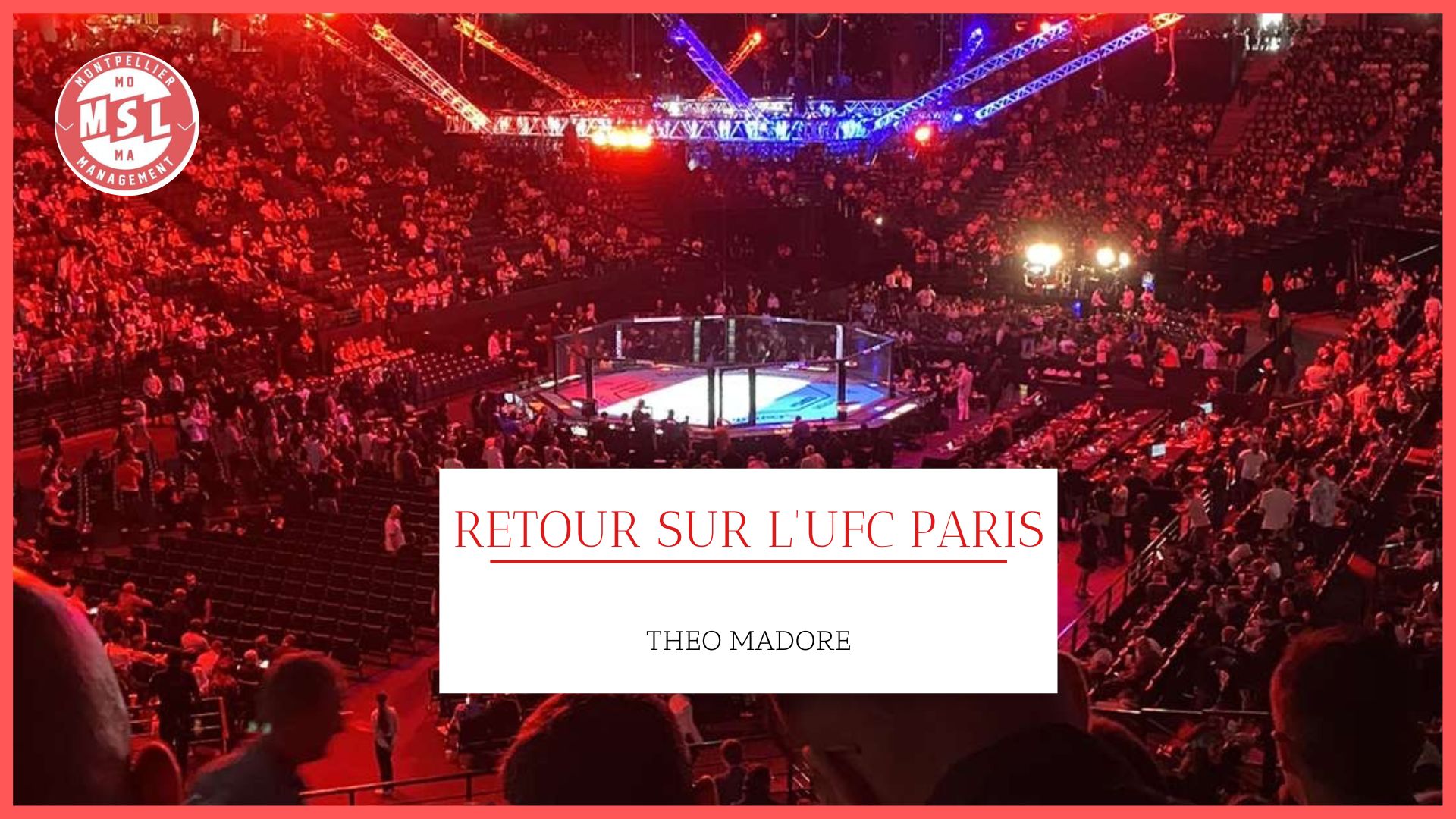 Retour sur l’UFC Paris !