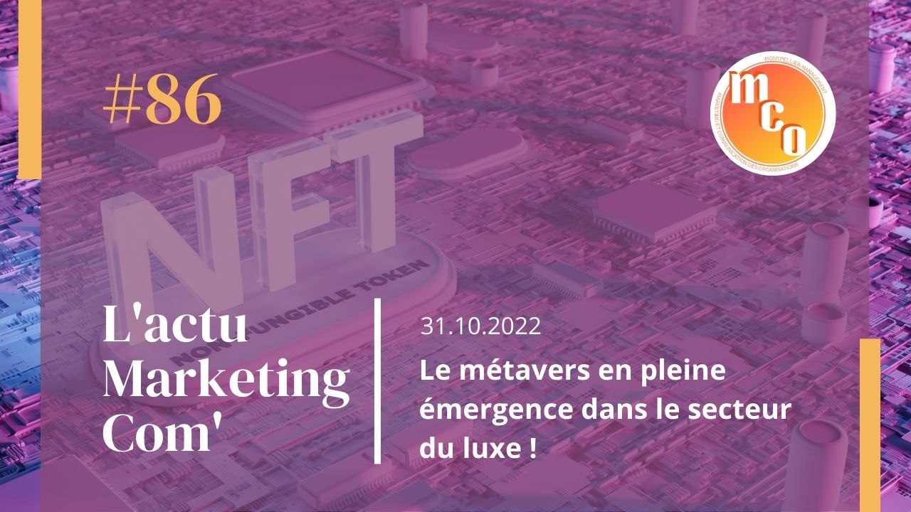Le métavers en pleine émergence dans le secteur du luxe !