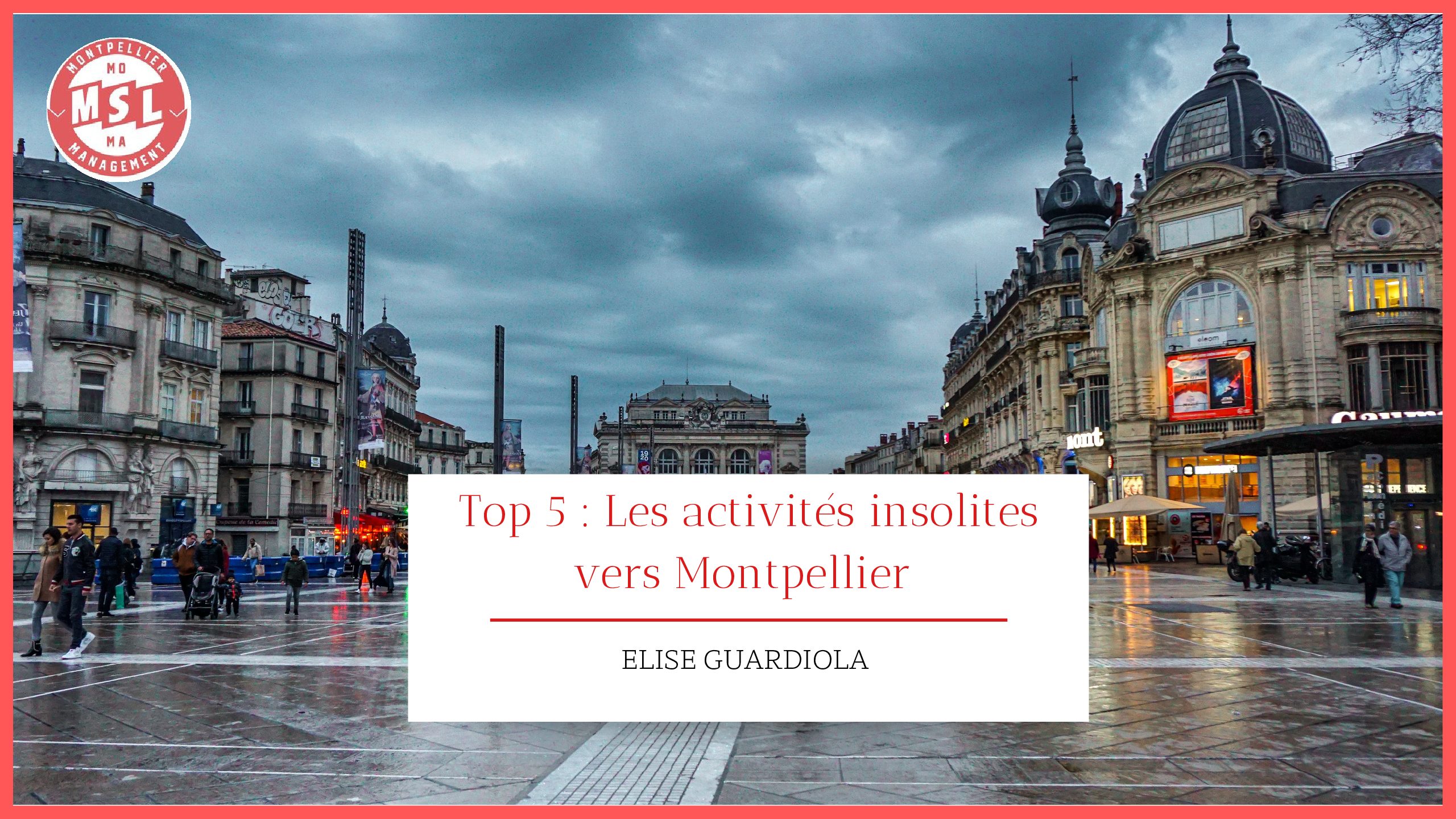 Top 5 : Les activités insolites vers Montpellier
