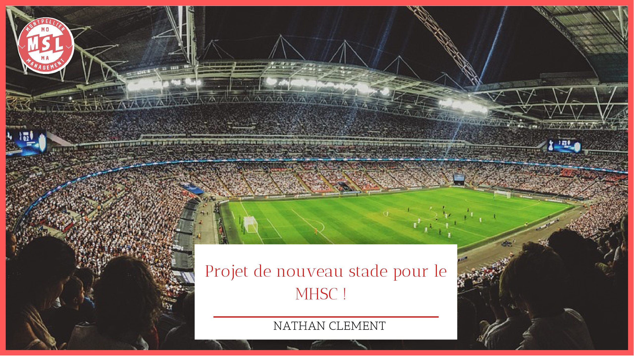 Projet de nouveau stade pour le MHSC !