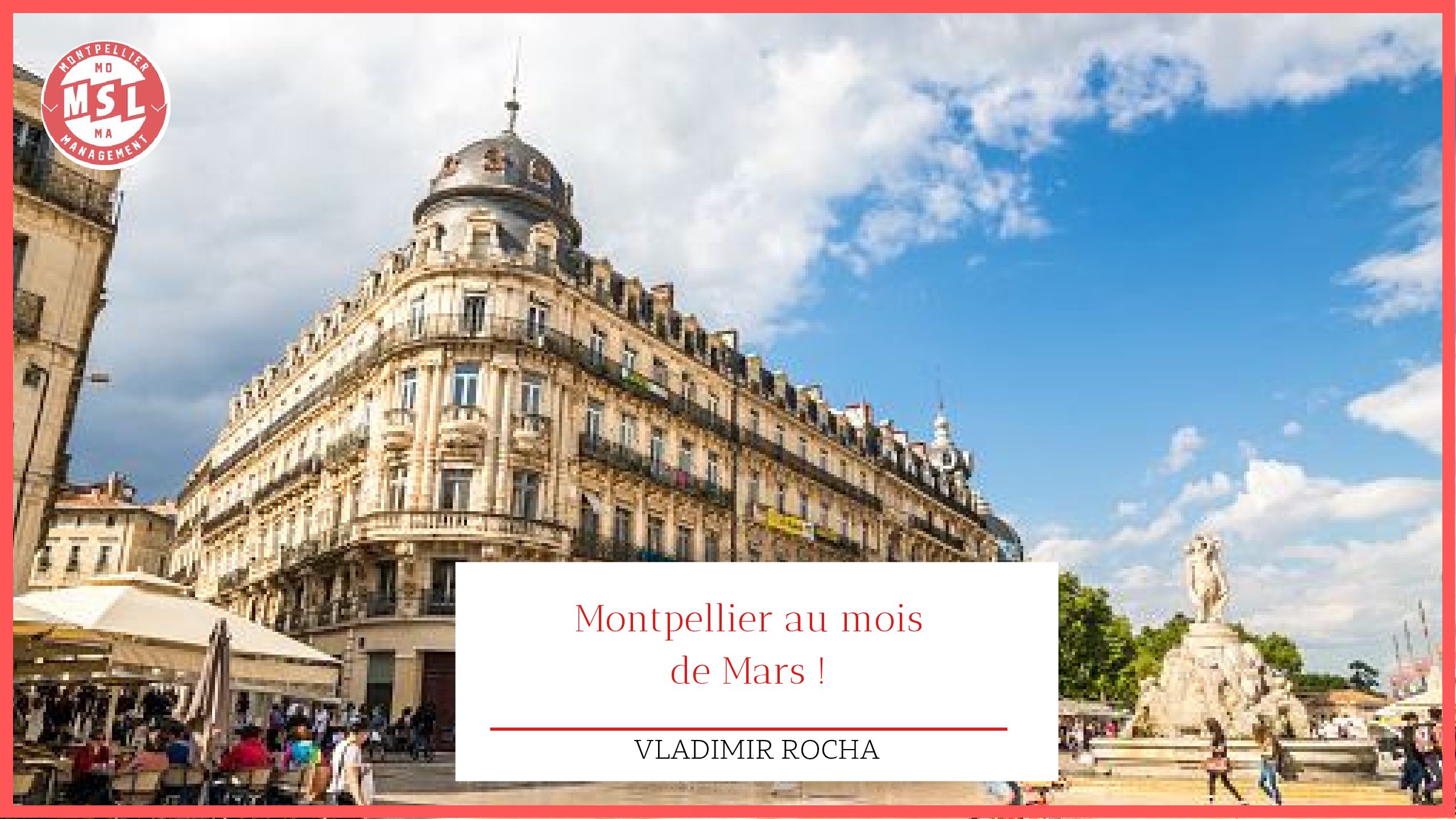 Montpellier au mois de mars !