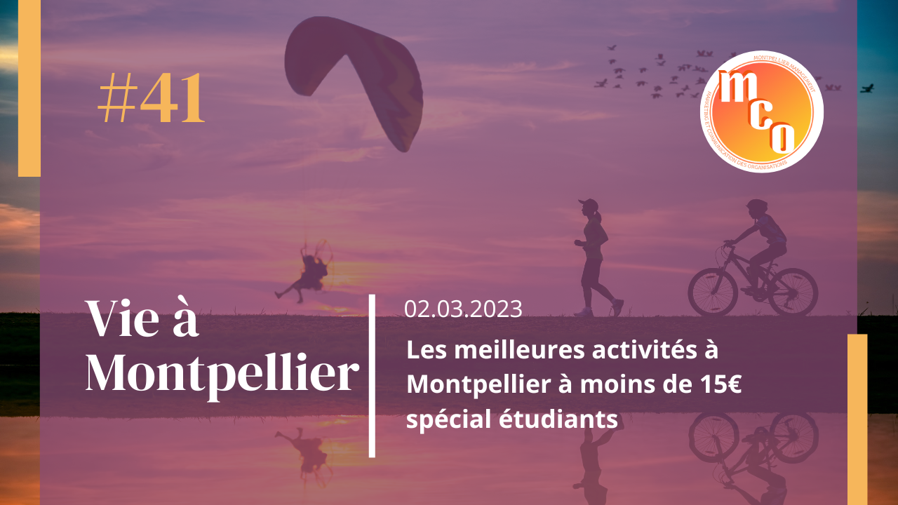 Les meilleures activités à Montpellier à moins de 15€