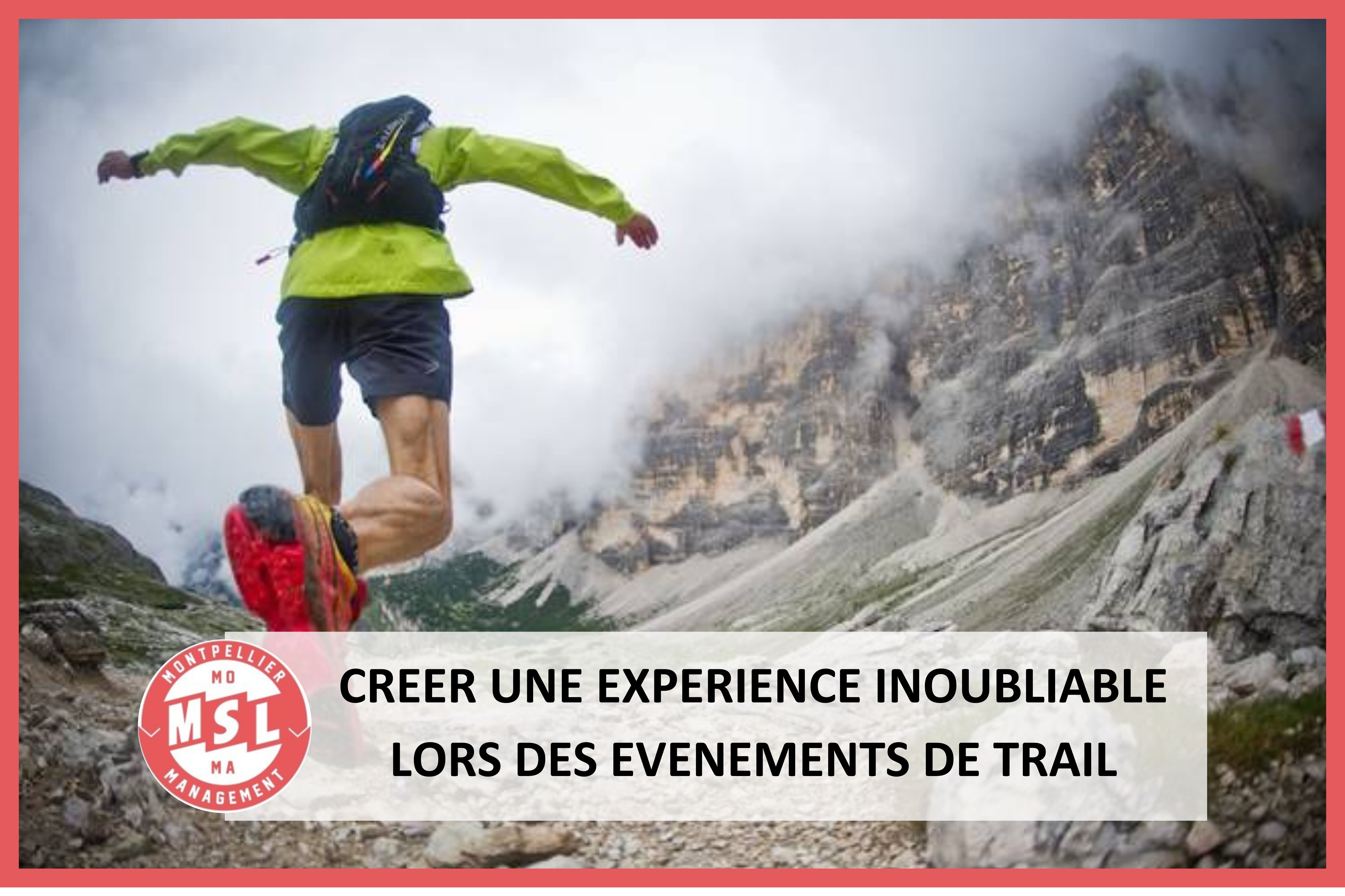 Créer une expérience inoubliable lors des évènement de Trail