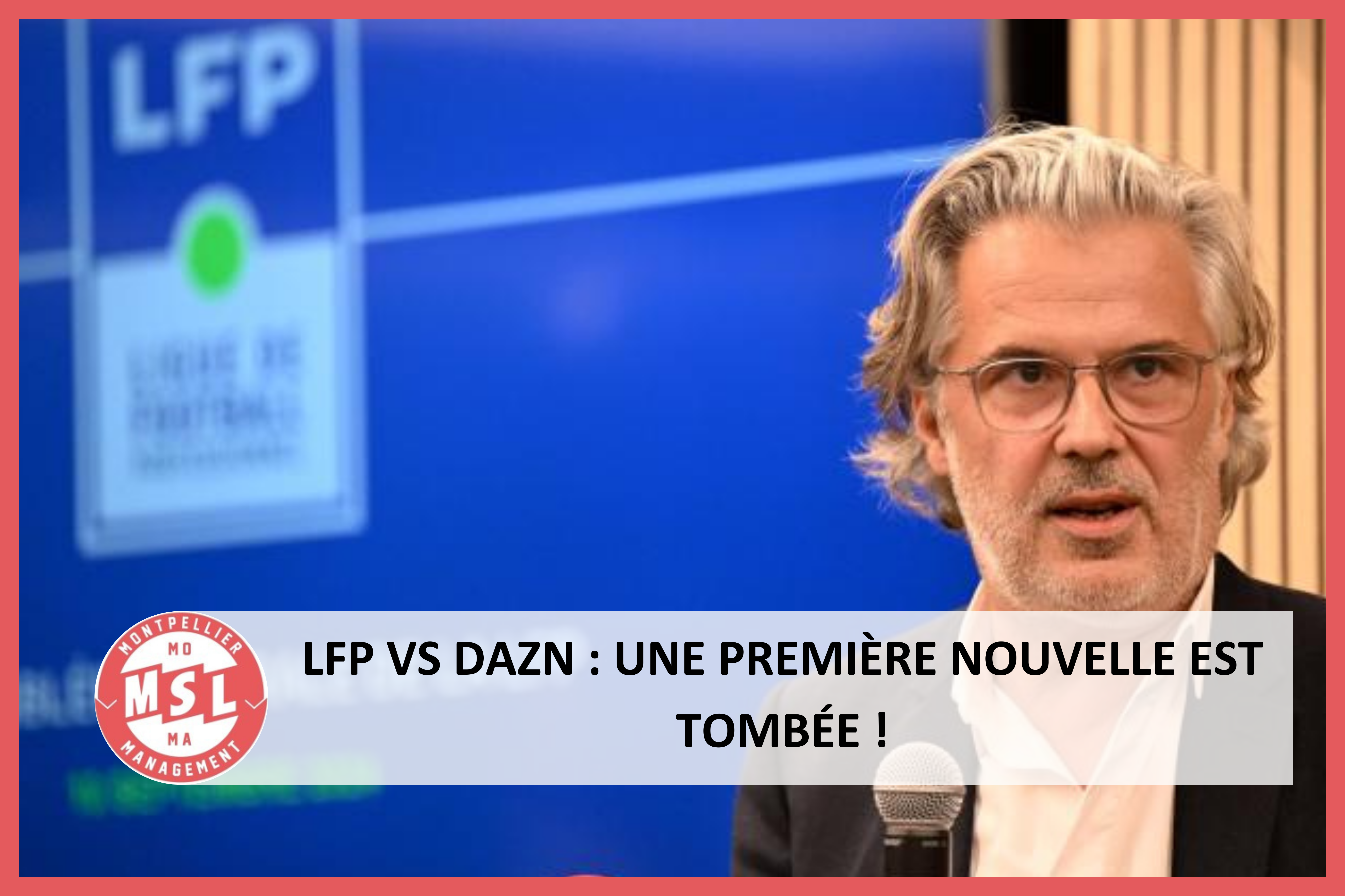 LFP vs DAZN : Une première nouvelle est tombée !