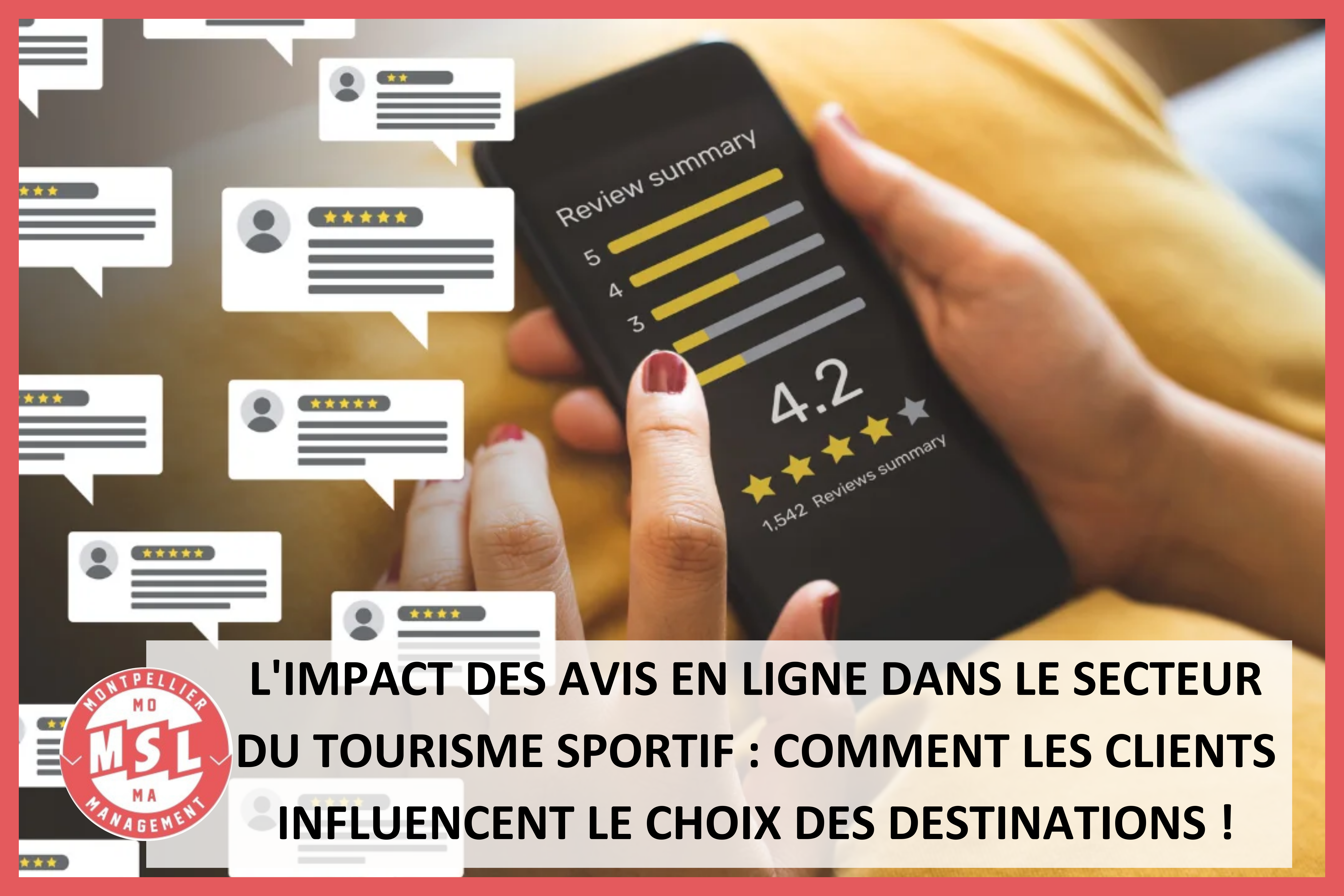 L’impact des avis en ligne dans le secteur du tourisme sportif : comment les clients influencent le choix des destinations !